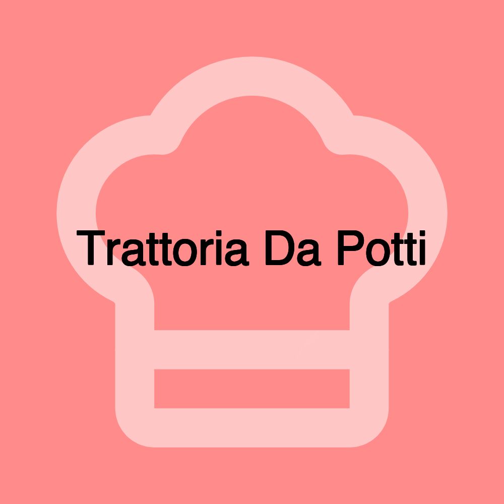 Trattoria Da Potti