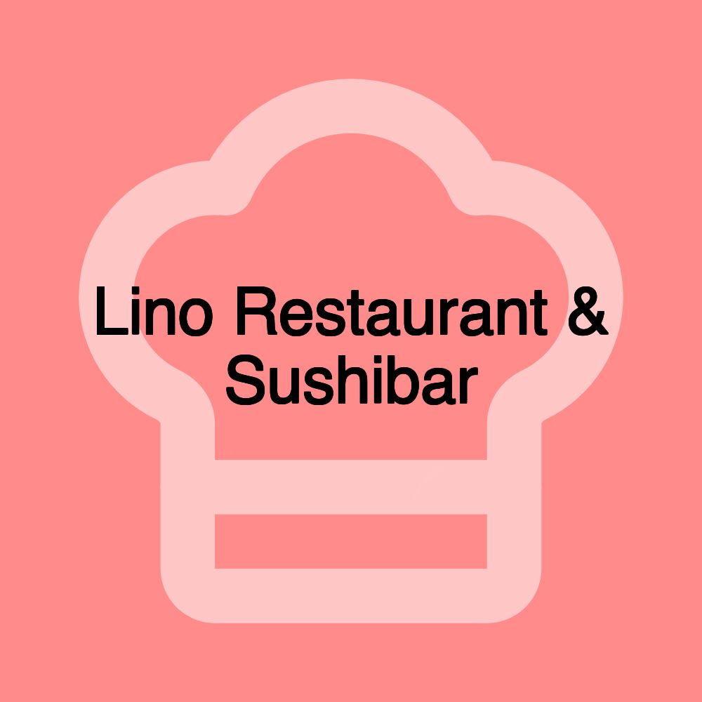 Lino Restaurant & Sushibar