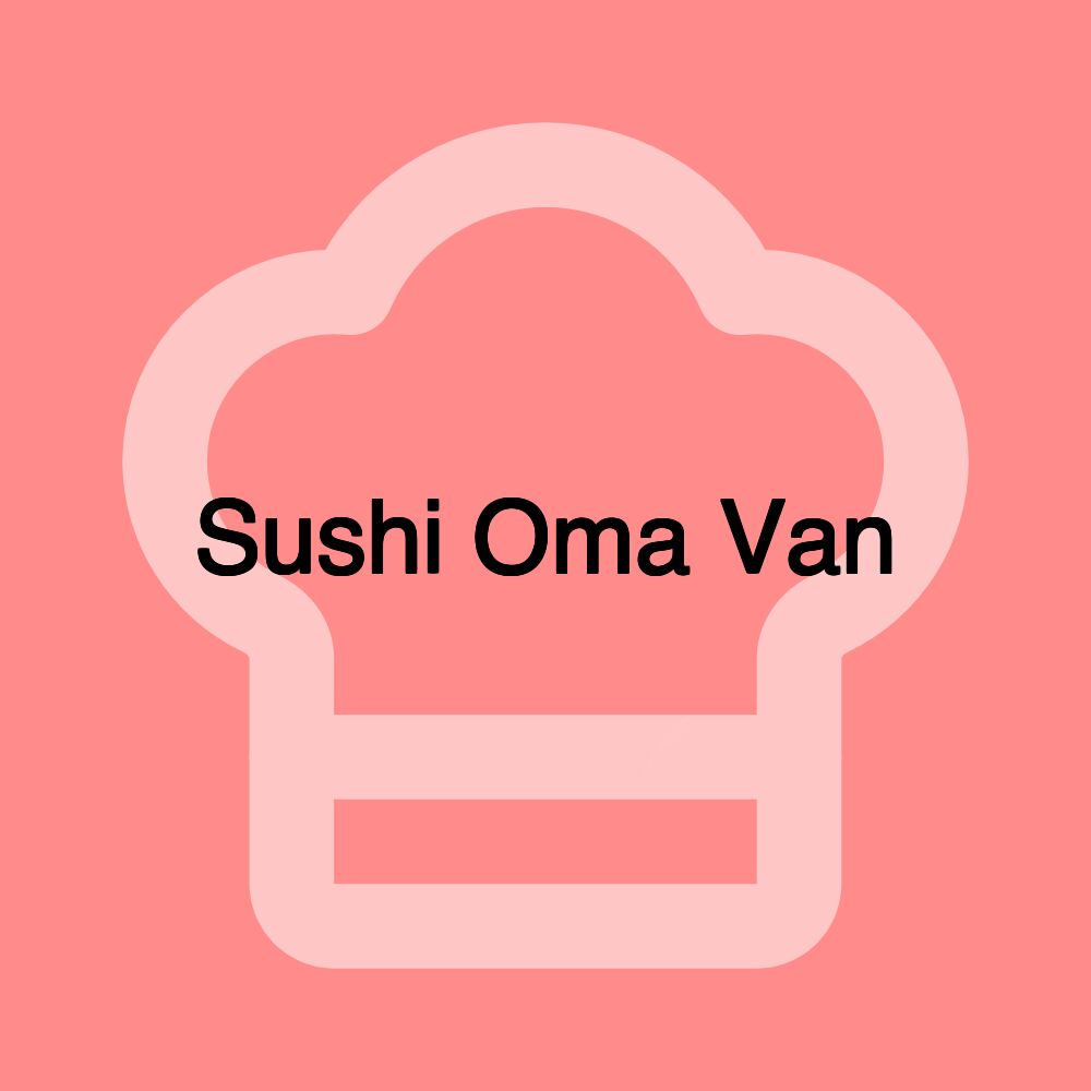 Sushi Oma Van