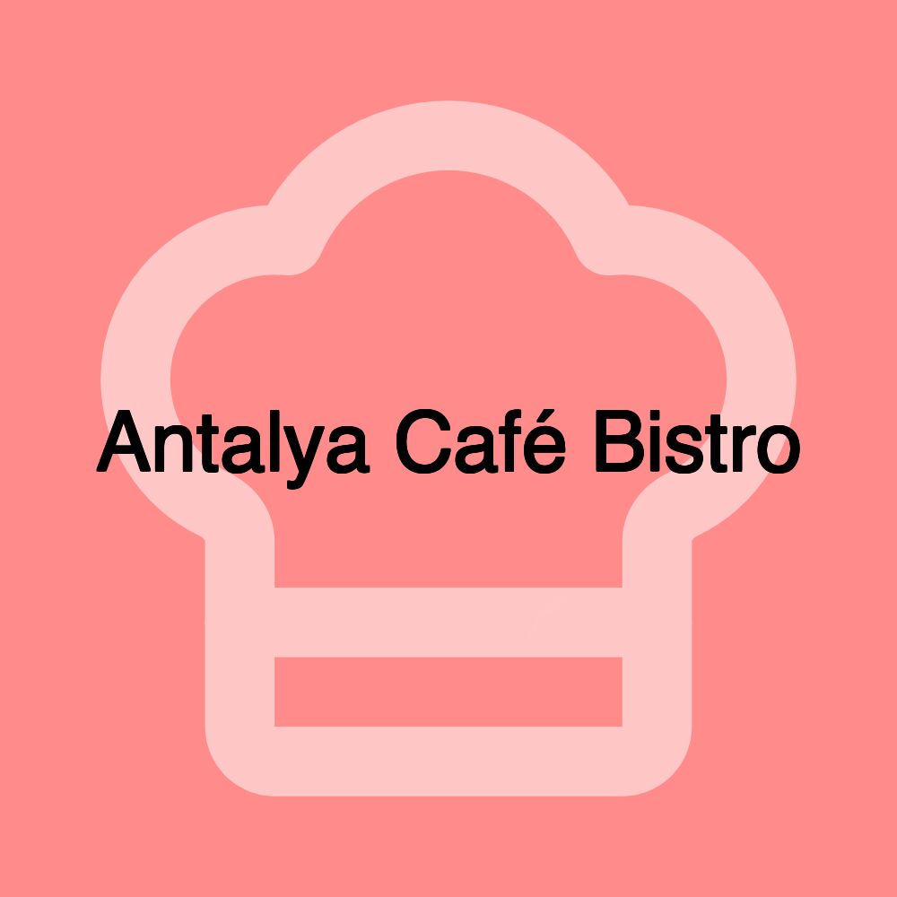 Antalya Café Bistro