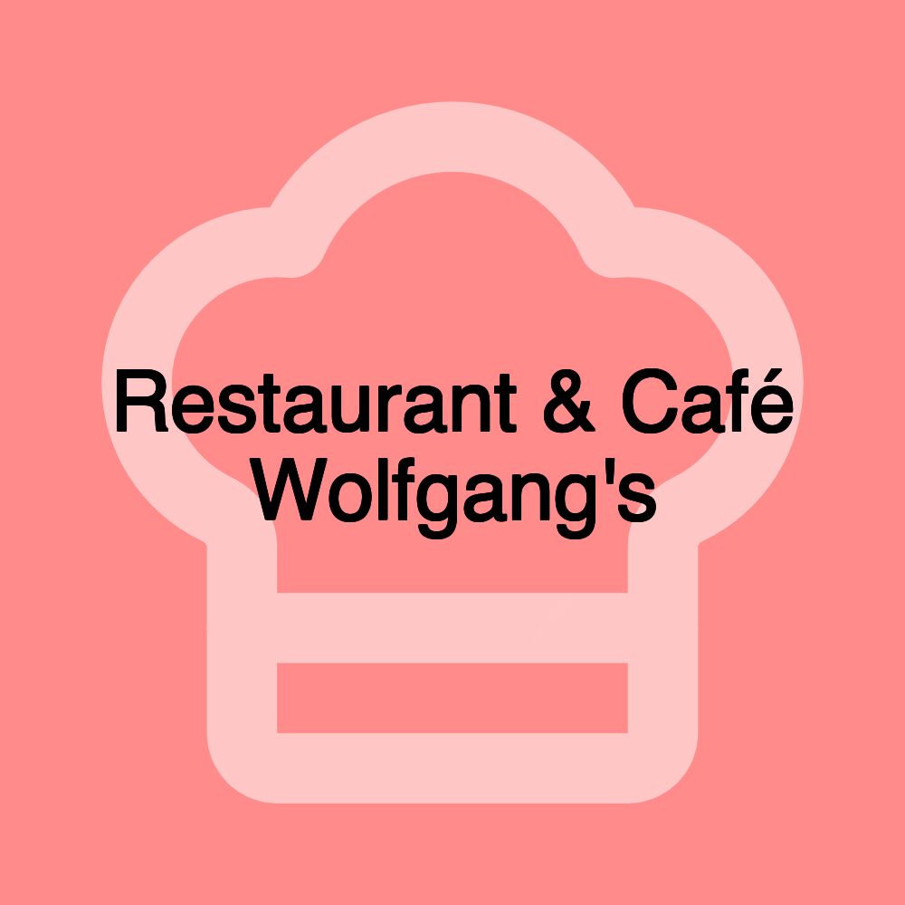 Restaurant & Café Wolfgang's