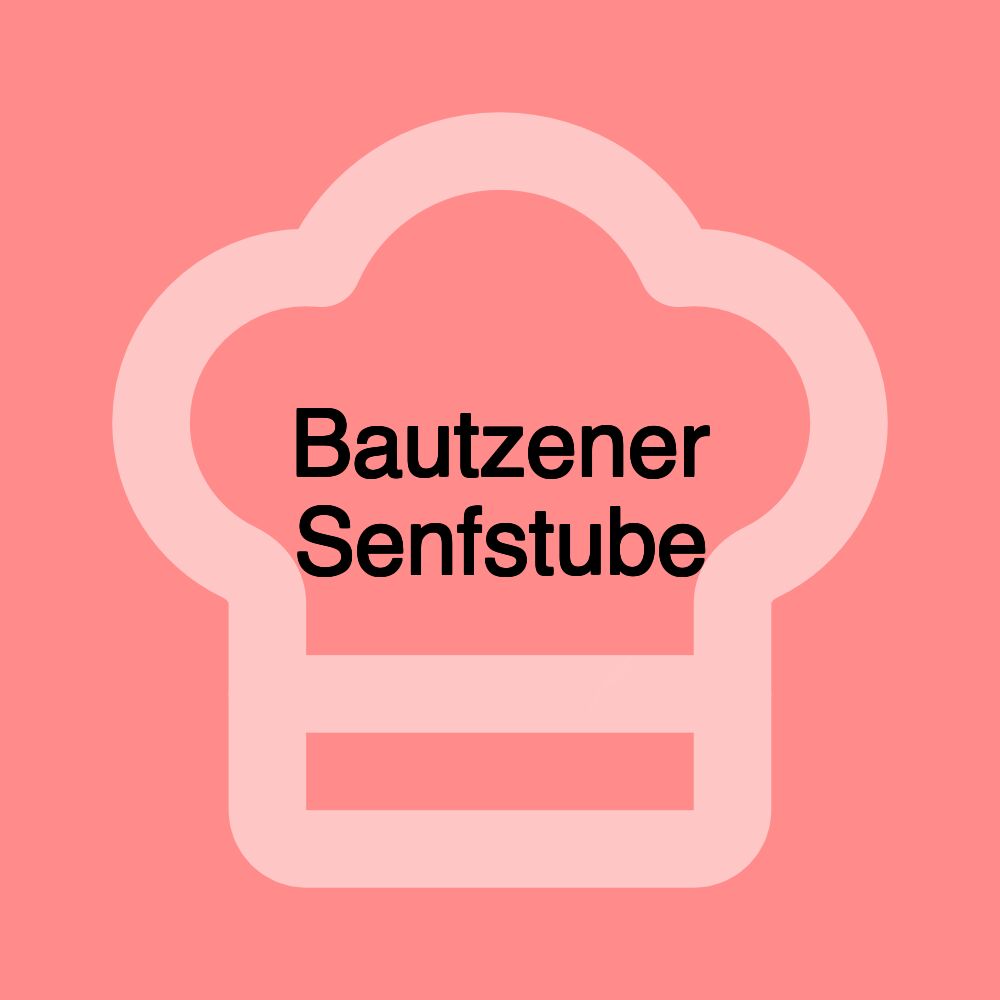 Bautzener Senfstube