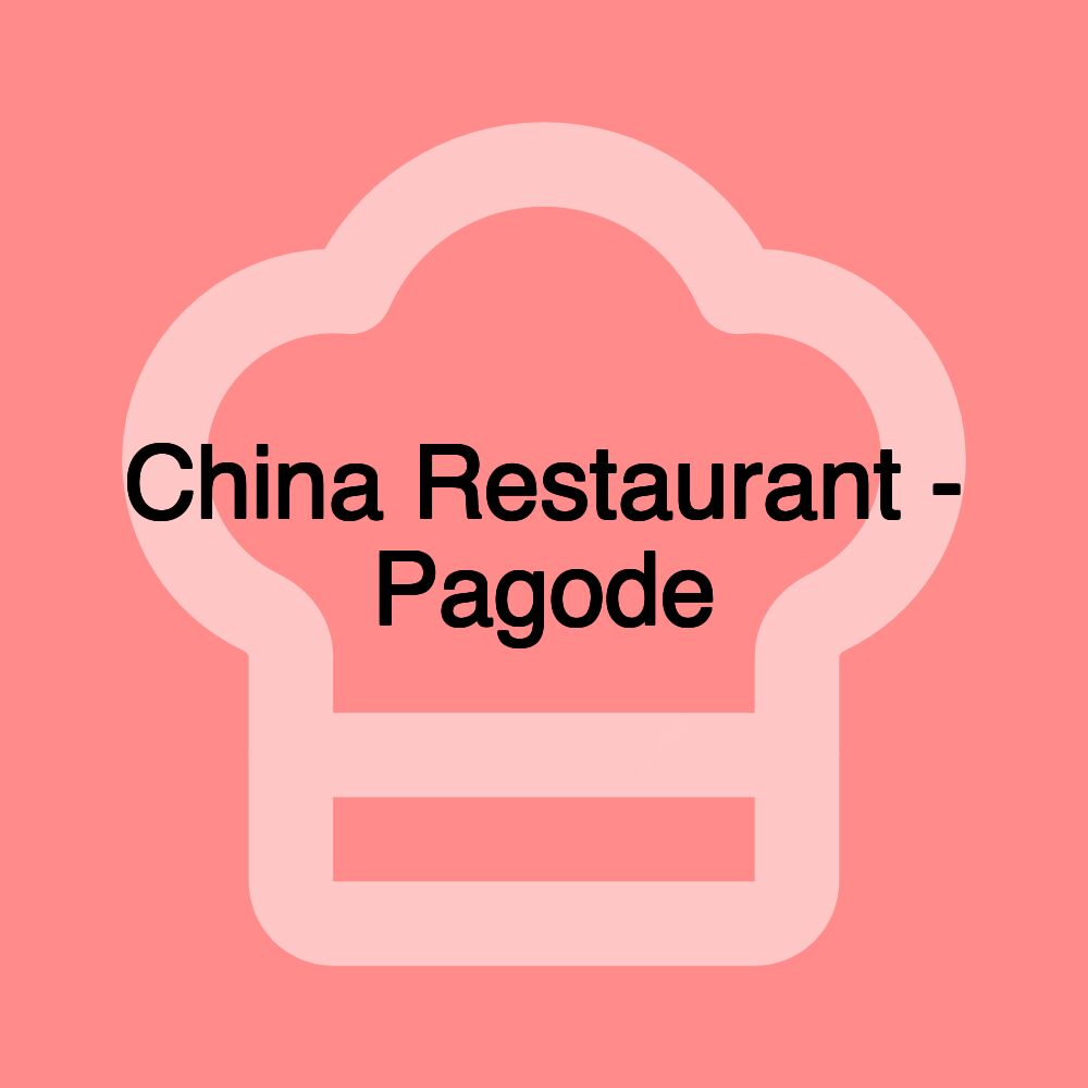 China Restaurant - Pagode