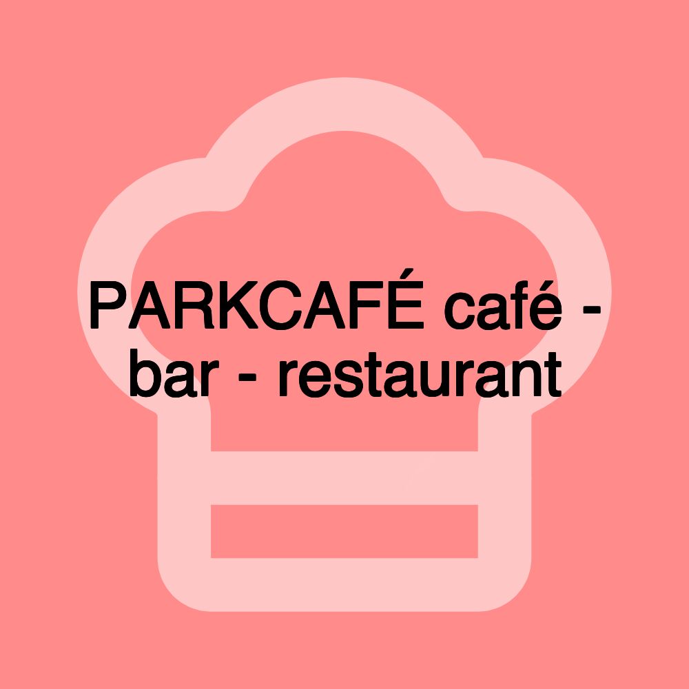 PARKCAFÉ café - bar - restaurant