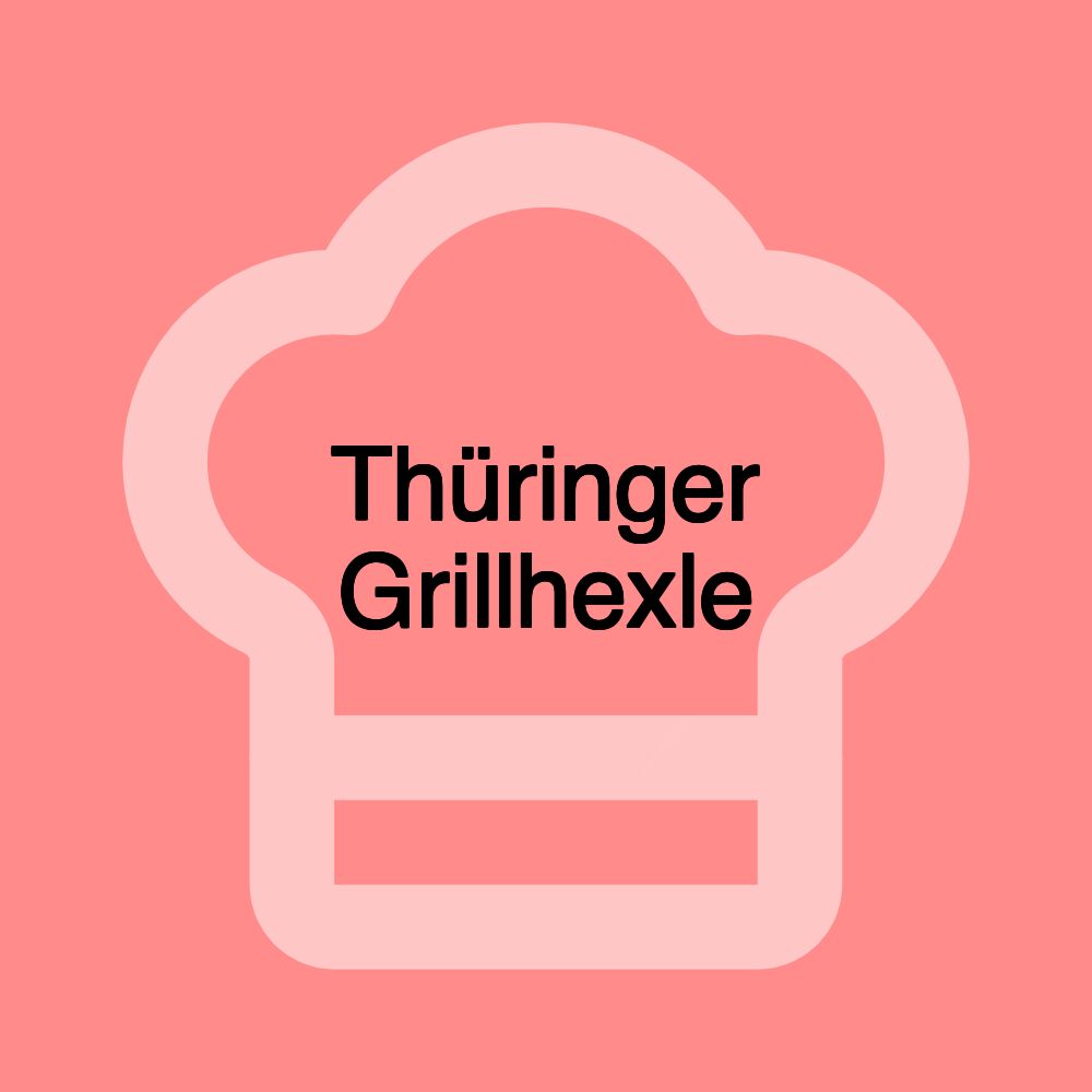 Thüringer Grillhexle