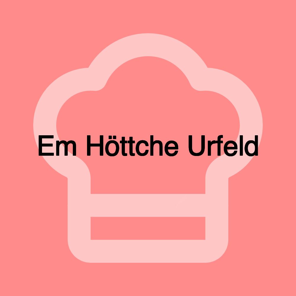 Em Höttche Urfeld