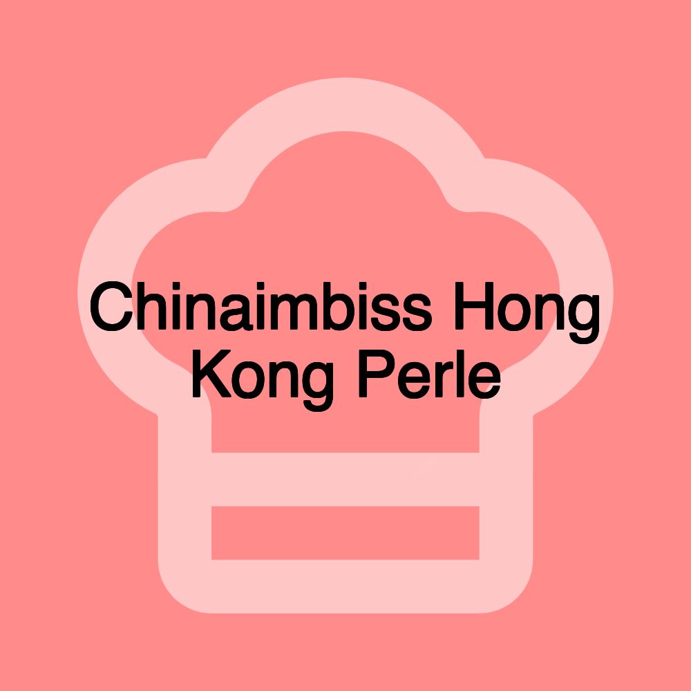 Chinaimbiss Hong Kong Perle