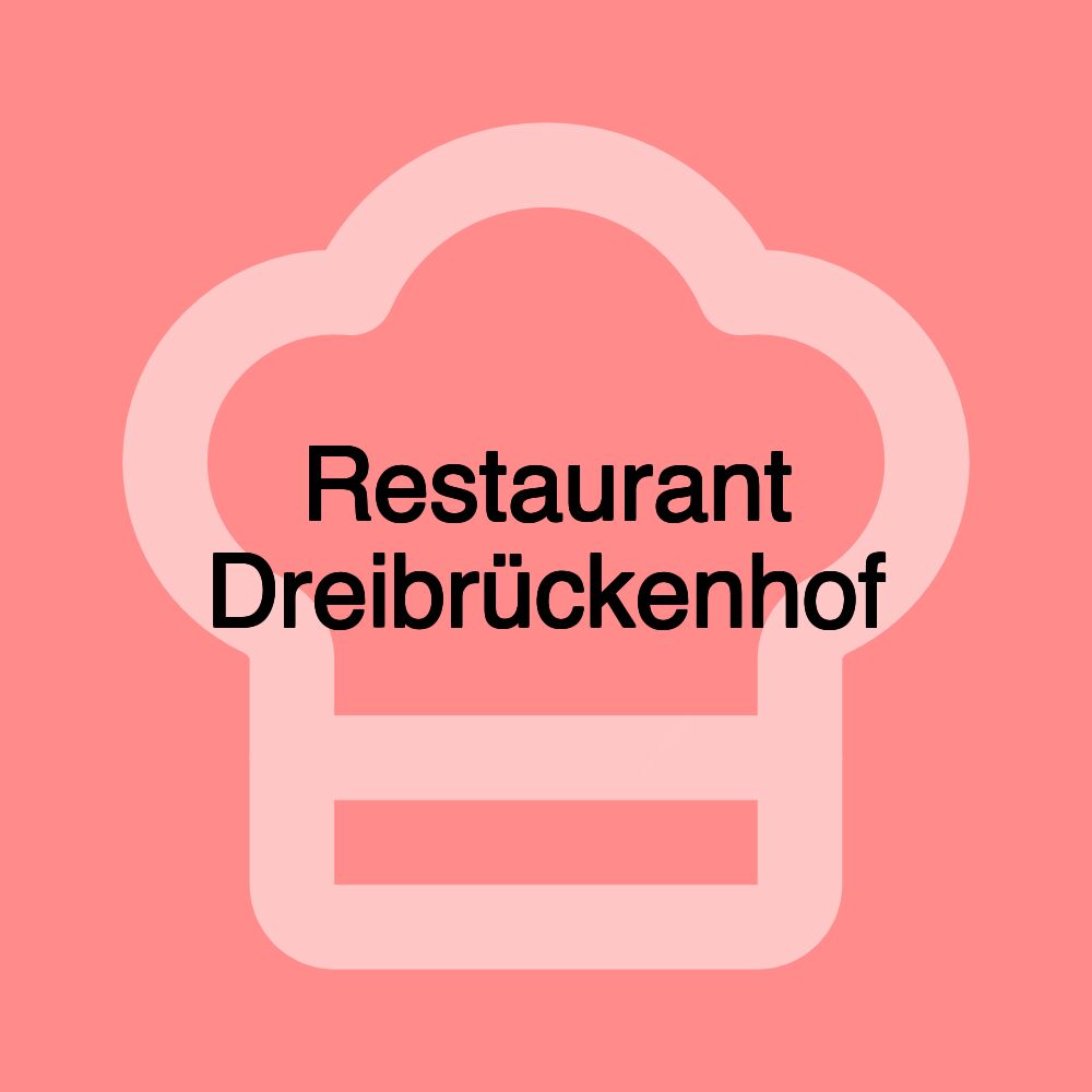 Restaurant Dreibrückenhof