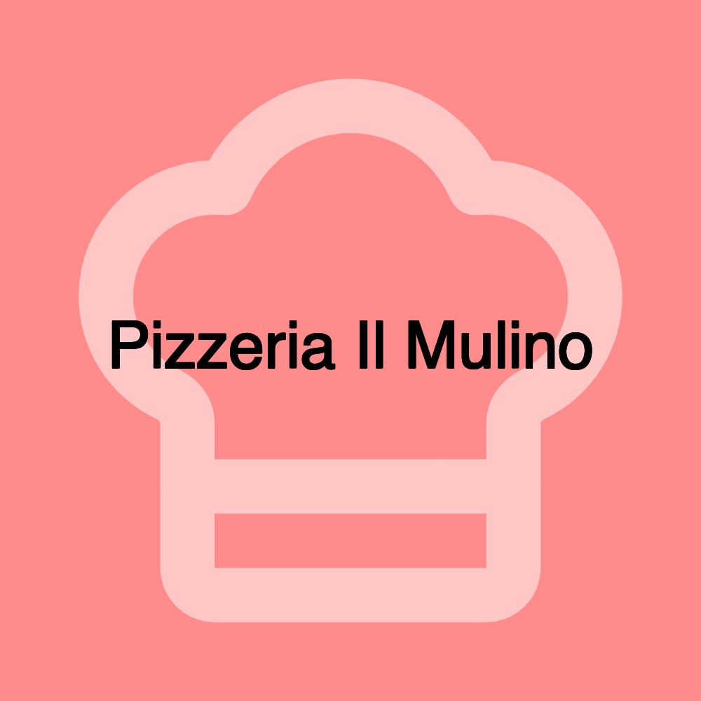 Pizzeria Il Mulino