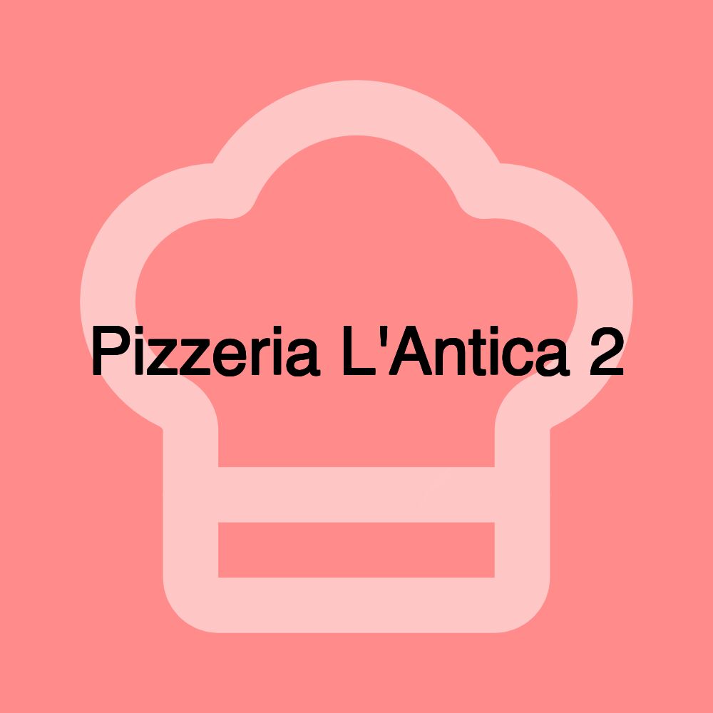 Pizzeria L'Antica 2