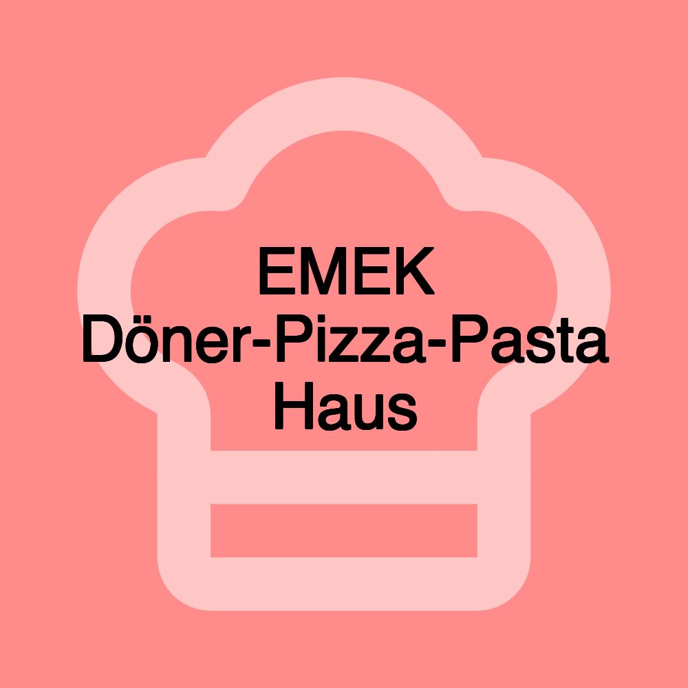 EMEK Döner-Pizza-Pasta Haus