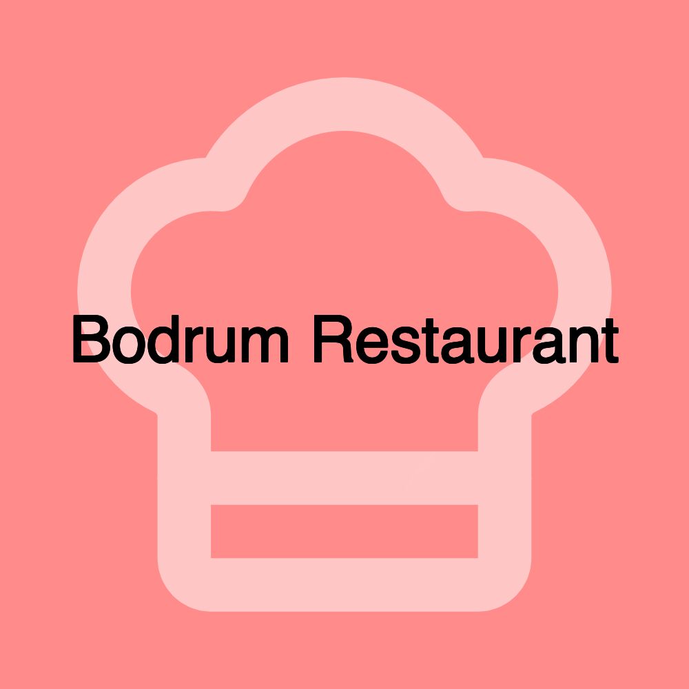 Bodrum Restaurant