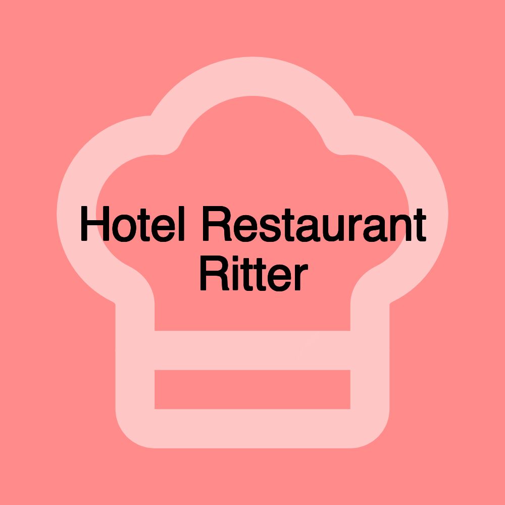 Hotel Restaurant Ritter