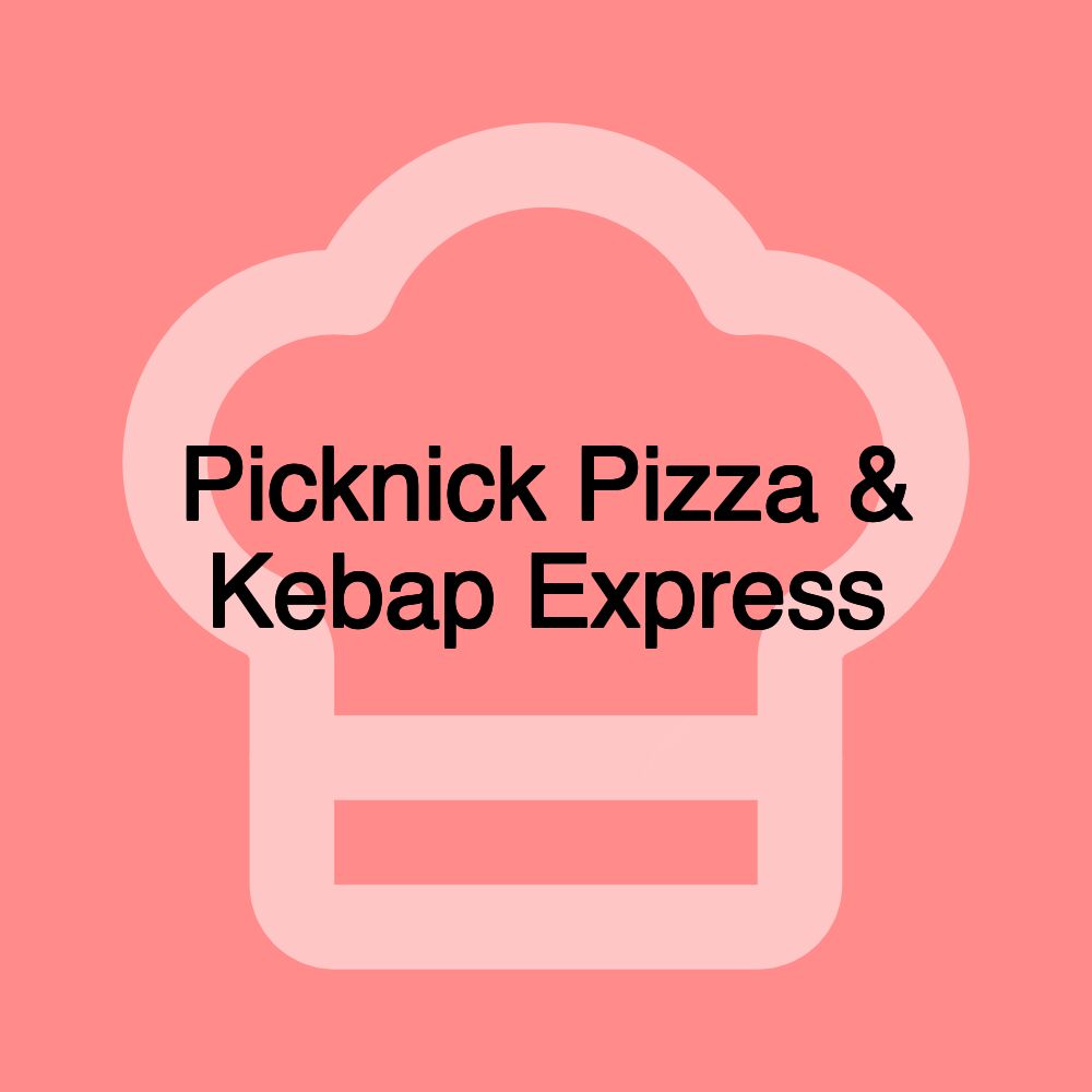 Picknick Pizza & Kebap Express