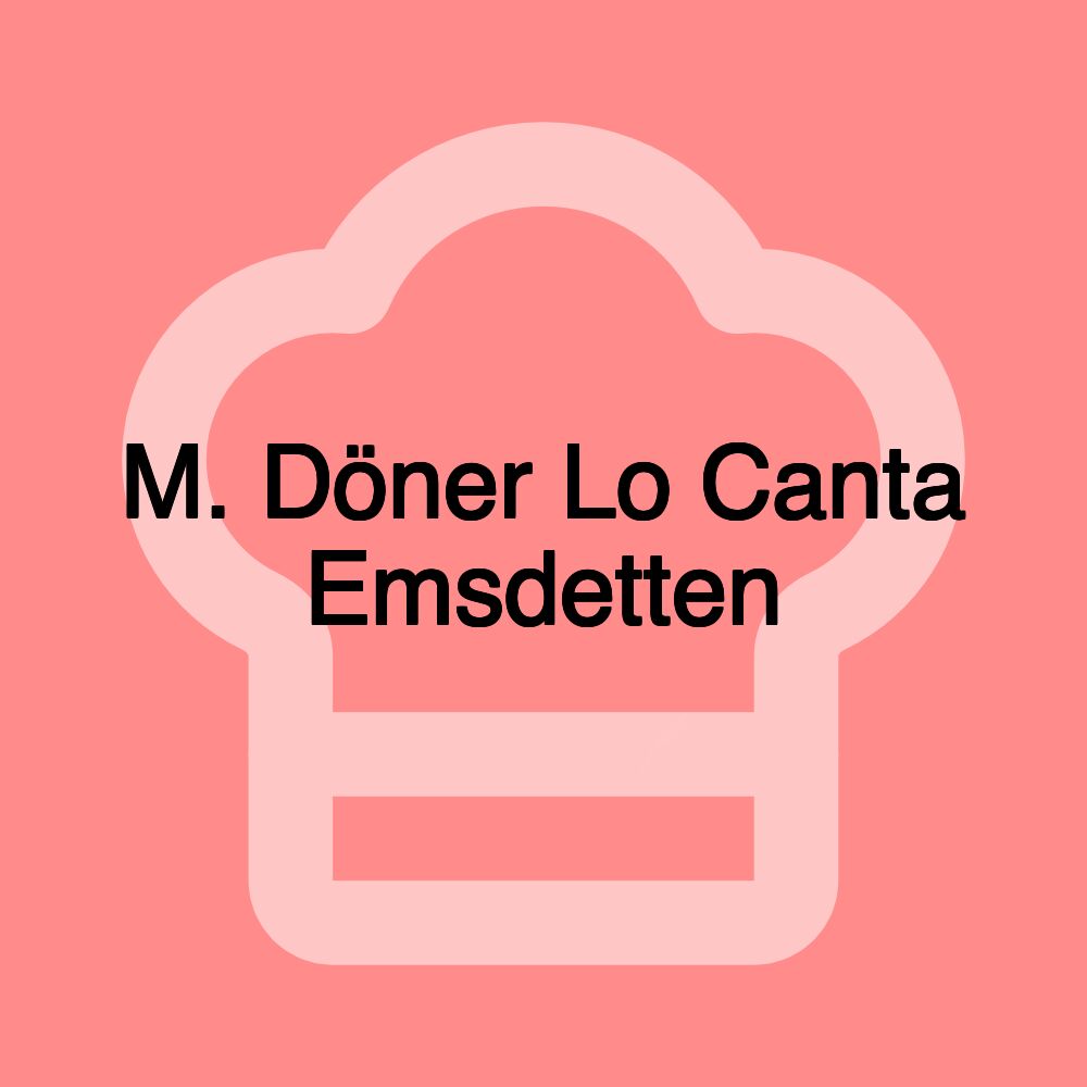 M. Döner Lo Canta Emsdetten