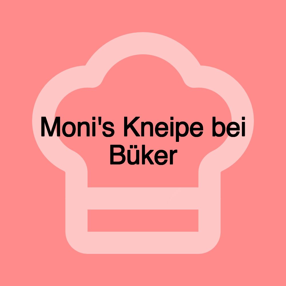 Moni's Kneipe bei Büker