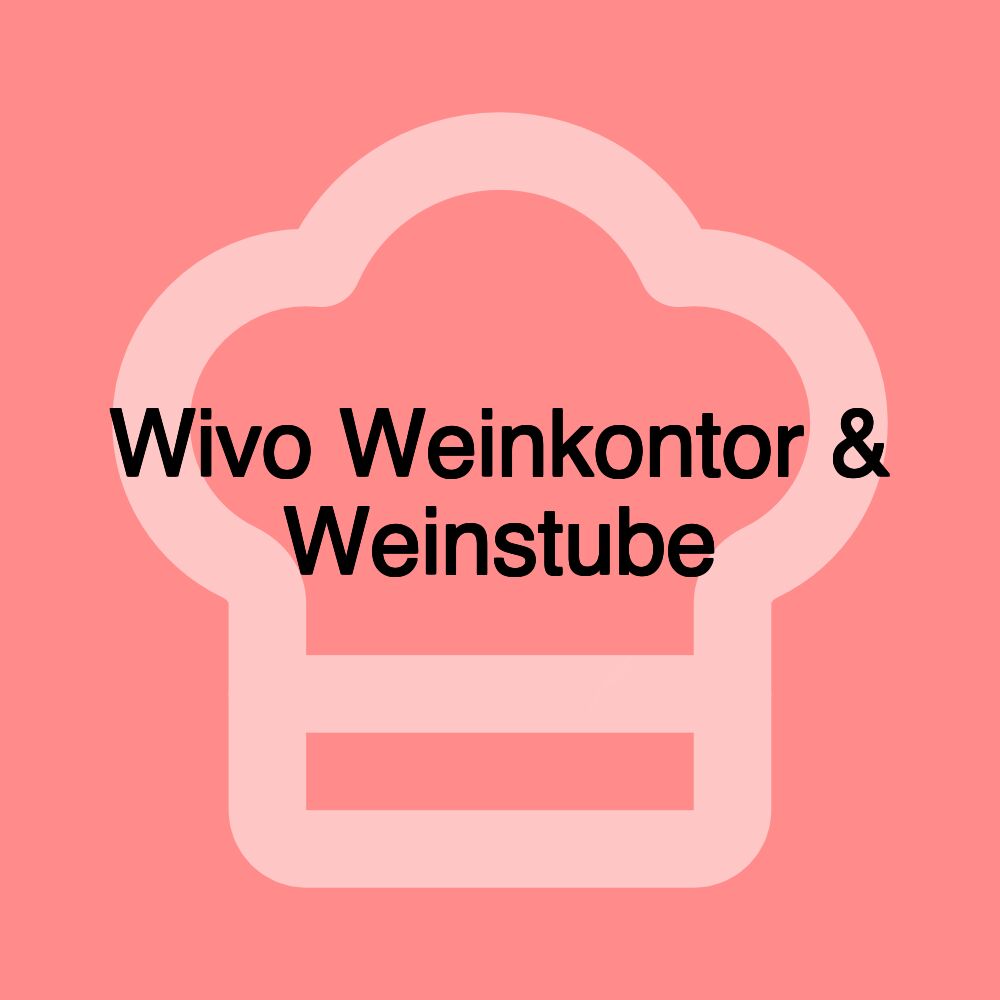 Wivo Weinkontor & Weinstube