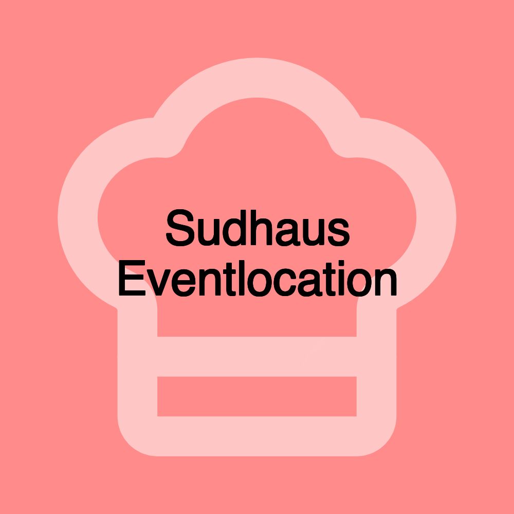 Sudhaus Eventlocation