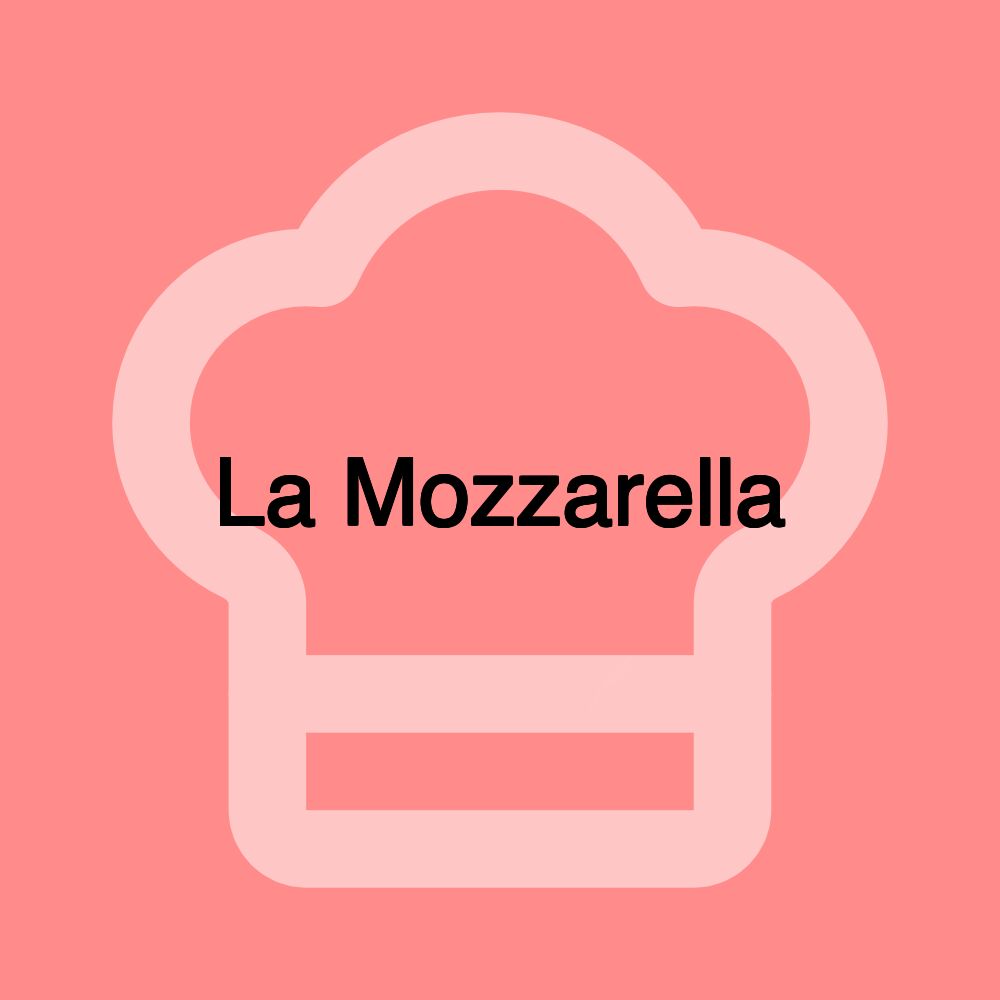 La Mozzarella