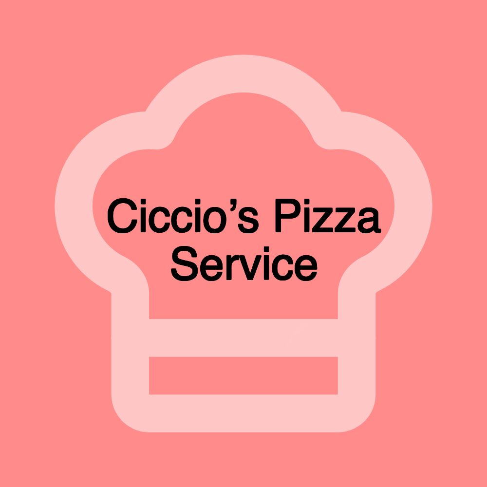 Ciccio’s Pizza Service