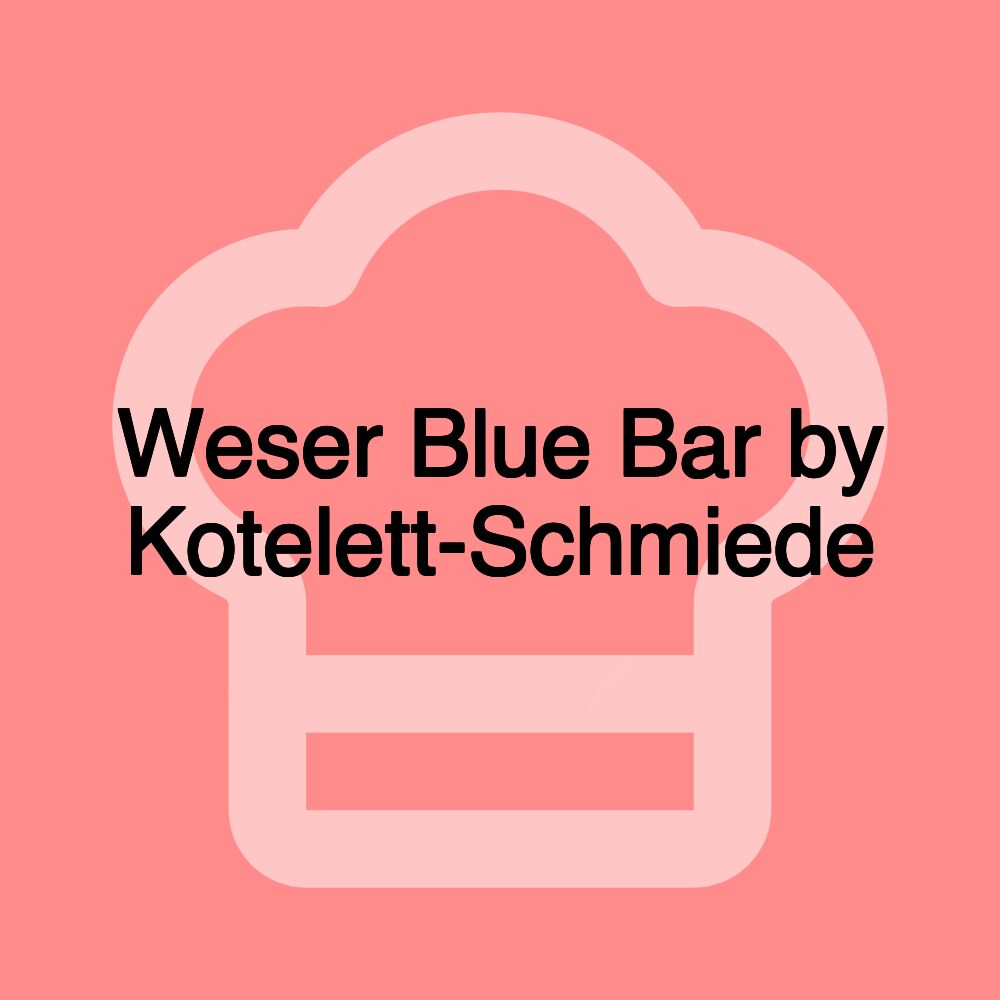 Weser Blue Bar by Kotelett-Schmiede