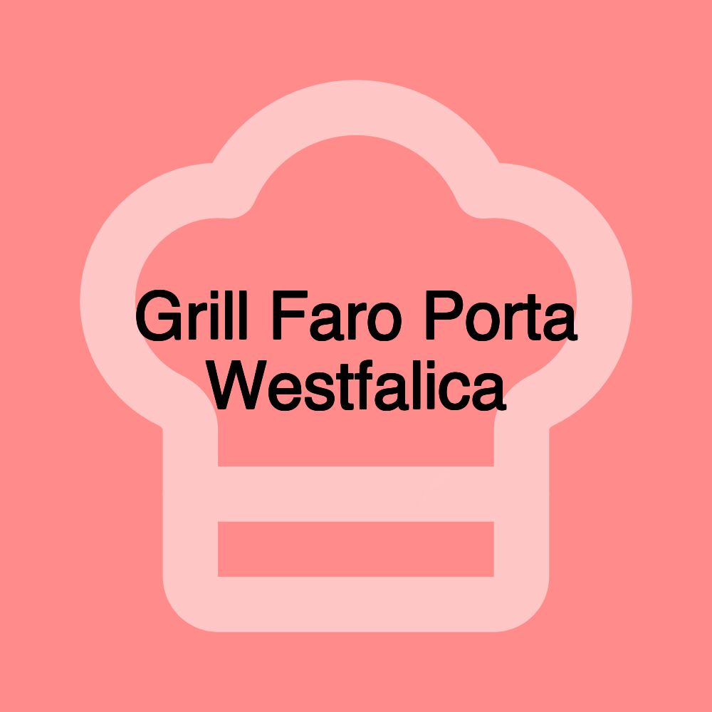 Grill Faro Porta Westfalica