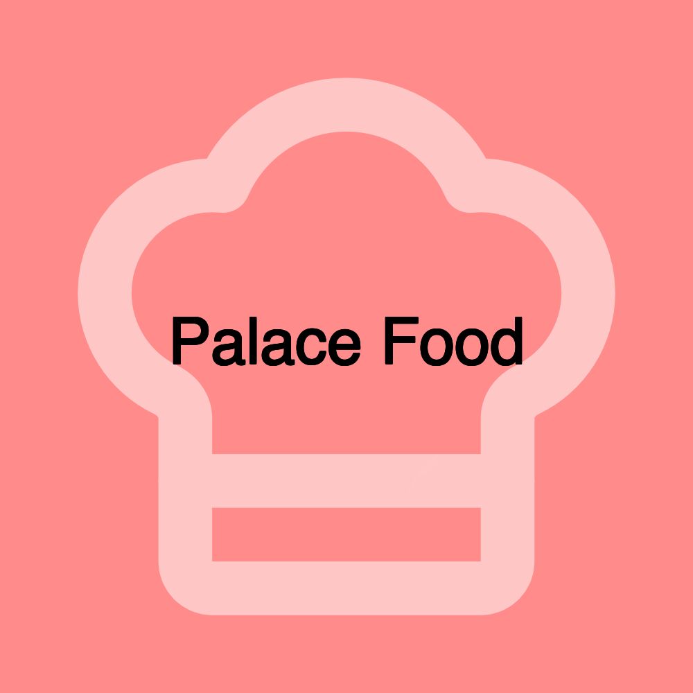 Palace Food