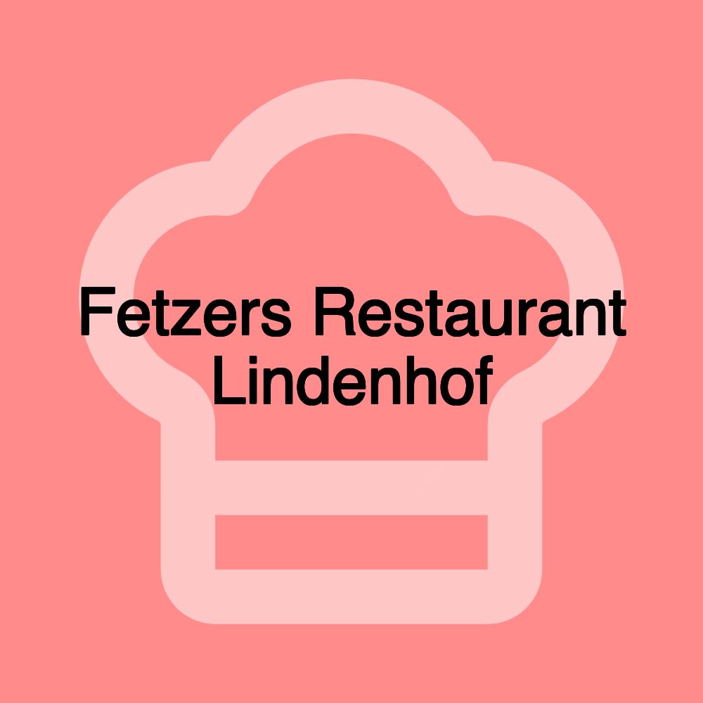 Fetzers Restaurant Lindenhof