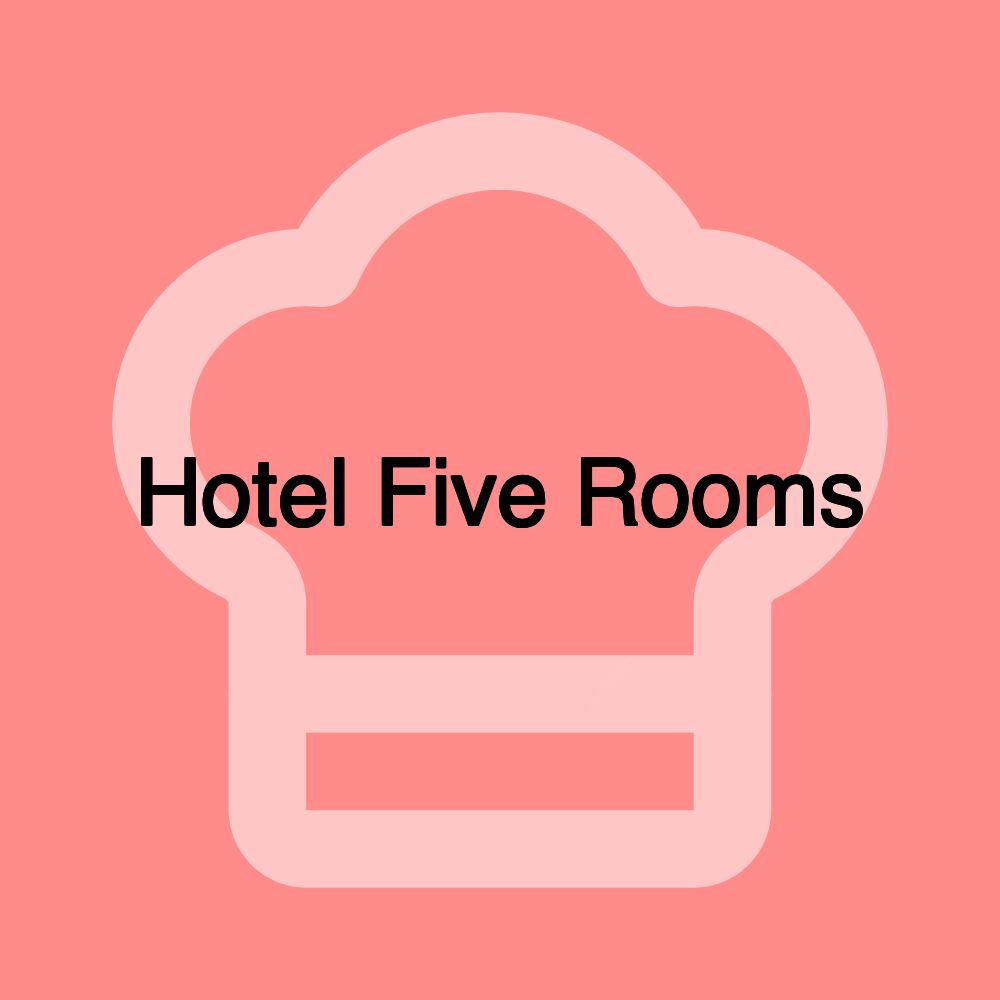 Hotel Five Rooms