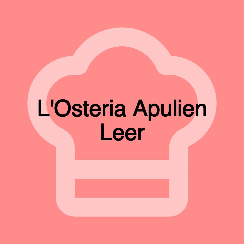 L'Osteria Apulien Leer