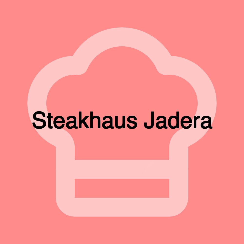 Steakhaus Jadera