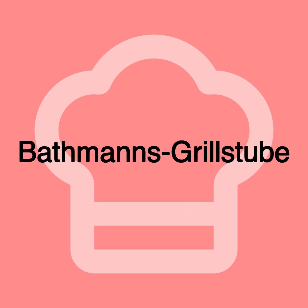 Bathmanns-Grillstube