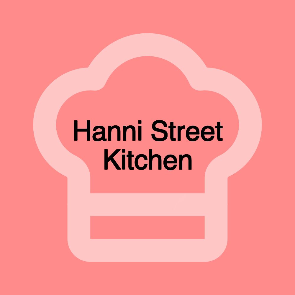 Hanni Street Kitchen