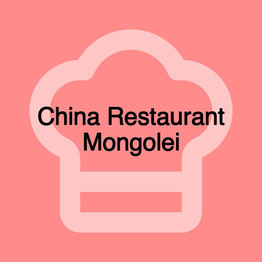 China Restaurant Mongolei