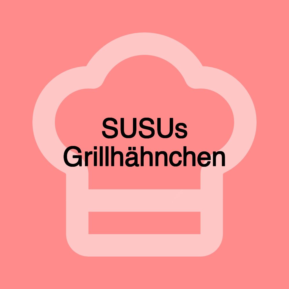 SUSUs Grillhähnchen