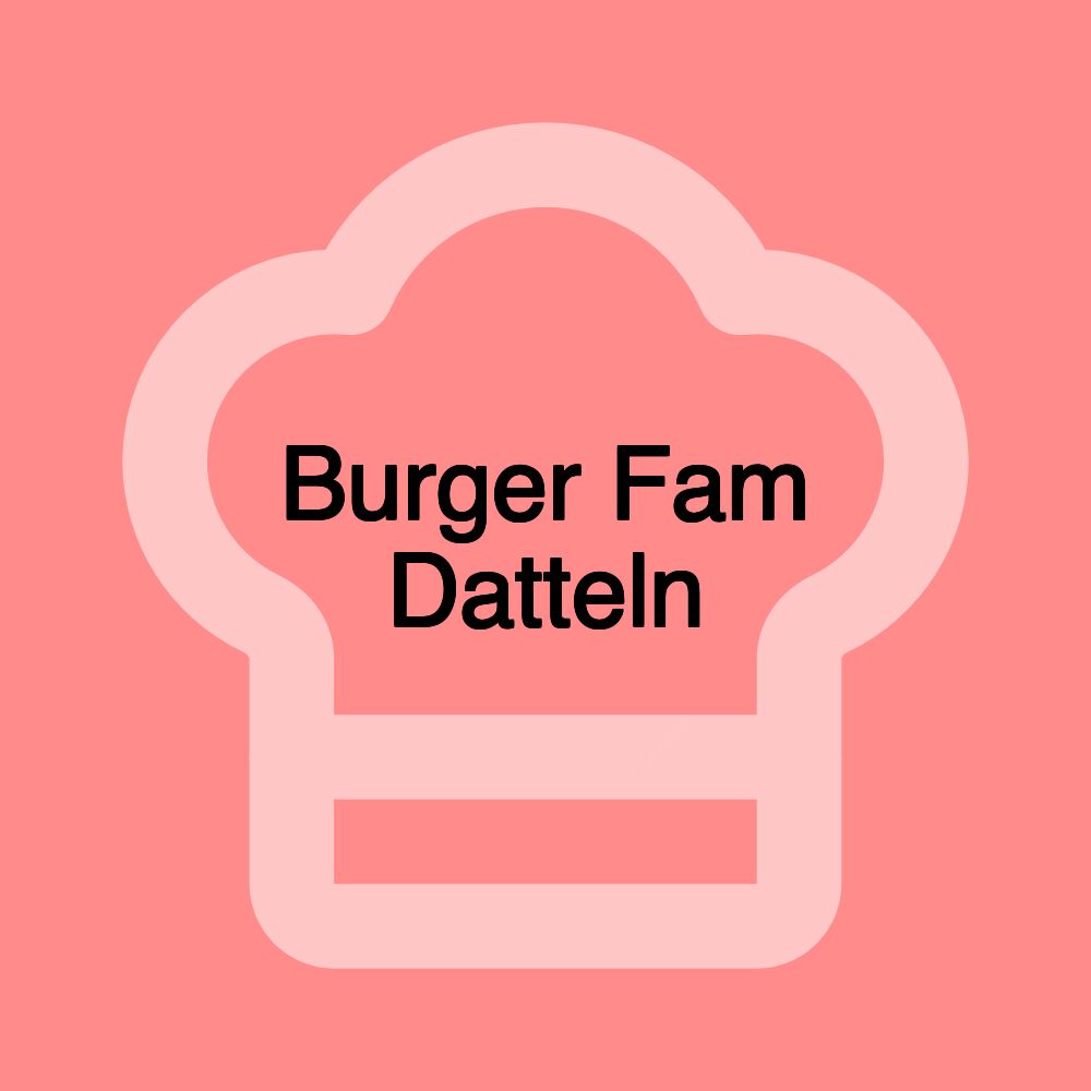 Burger Fam Datteln