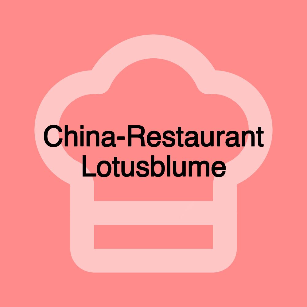 China-Restaurant Lotusblume