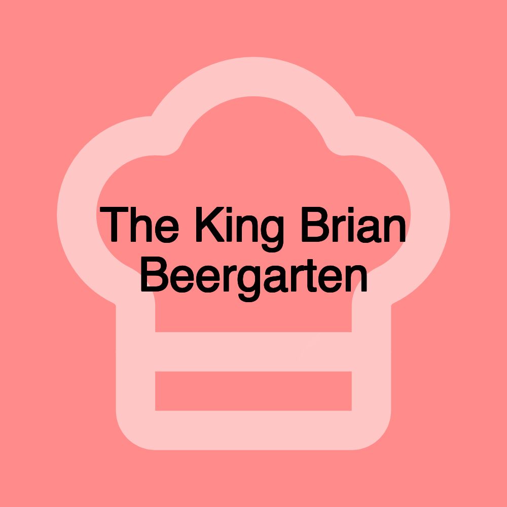 The King Brian Beergarten