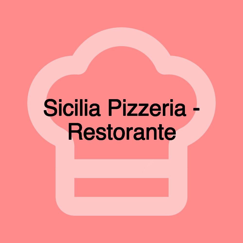 Sicilia Pizzeria - Restorante