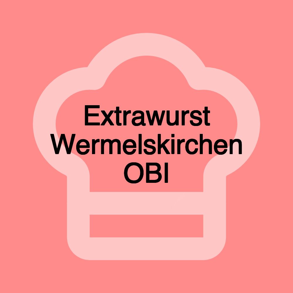 Extrawurst Wermelskirchen OBI