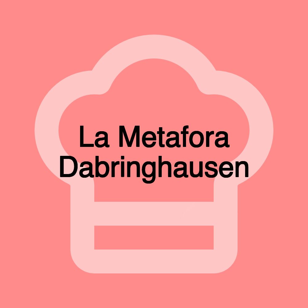 La Metafora Dabringhausen