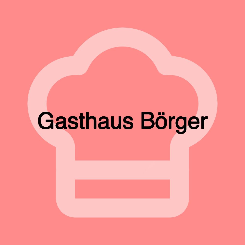 Gasthaus Börger