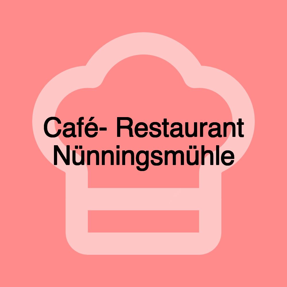 Café- Restaurant Nünningsmühle