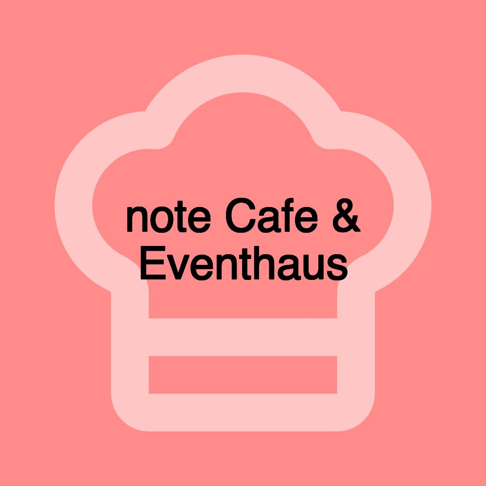 note Cafe & Eventhaus