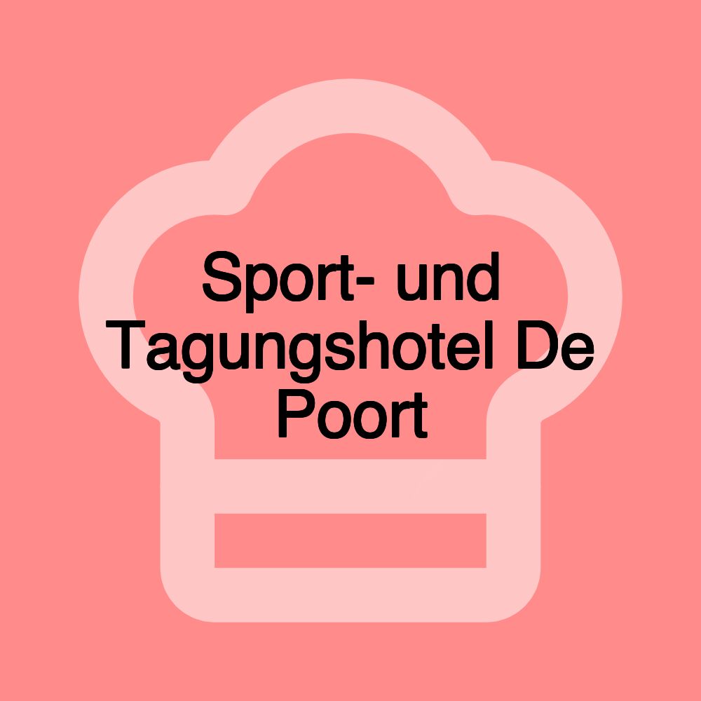 Sport- und Tagungshotel De Poort