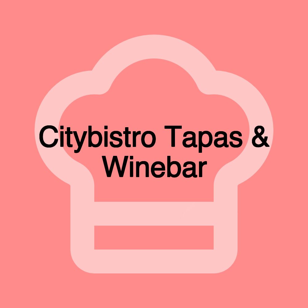 Citybistro Tapas & Winebar