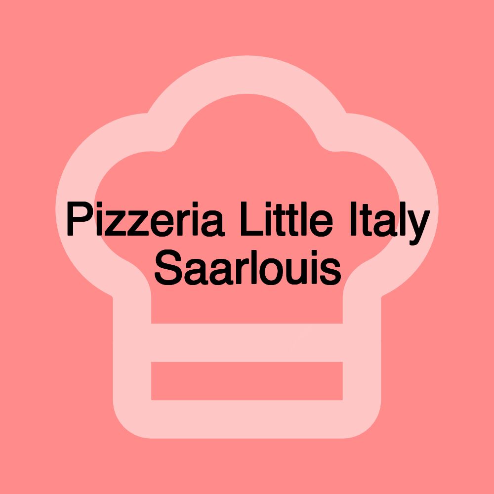 Pizzeria Little Italy Saarlouis