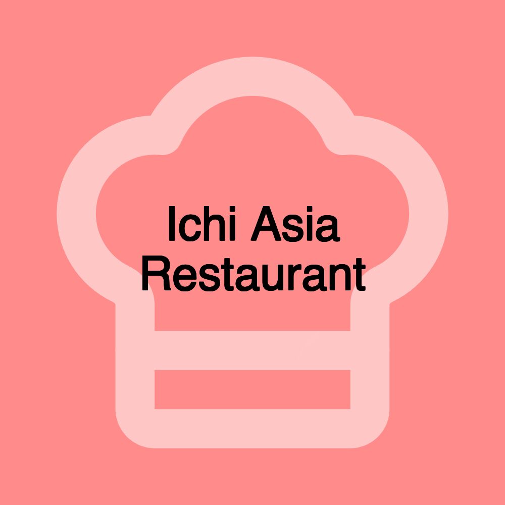 Ichi Asia Restaurant