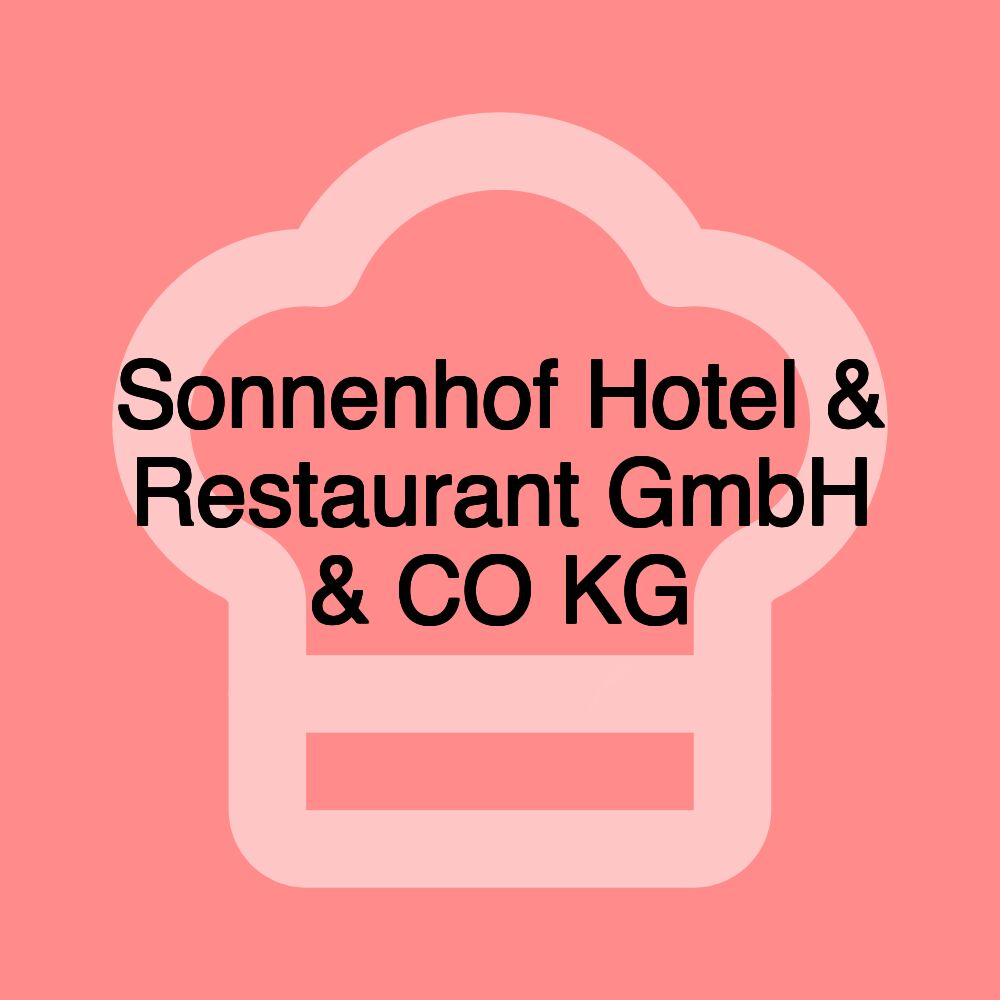 Sonnenhof Hotel & Restaurant GmbH & CO KG