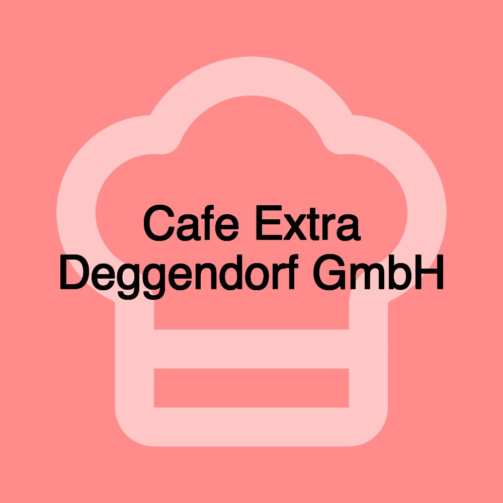 Cafe Extra Deggendorf GmbH